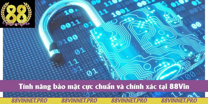 Tính năng bảo mật cực chuẩn và chính xác tại 88Vin