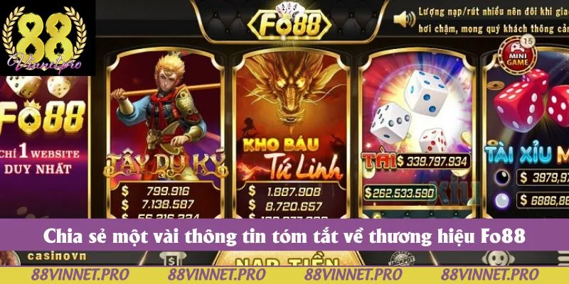 Chia sẻ một vài thông tin tóm tắt về thương hiệu Fo88